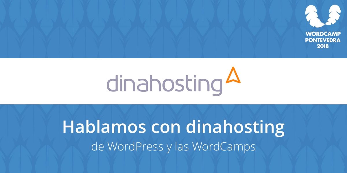 Hablamos con dinahosting: WordPress y las WordCamp