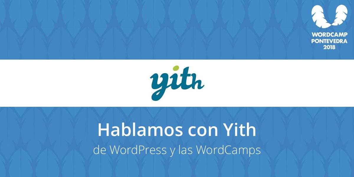 Hablamos con Yith: WordPress y las WordCamp