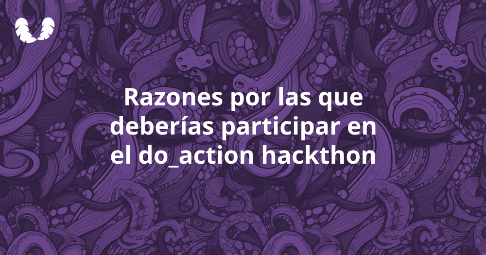 Razones por las que deberías participar en el do_action hackathon